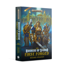 Warhammer - Black Library - Age of Sigma - Hammers of Sigma - First Forged